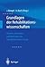 Grundlagen der Rehabilitationswissenschaften: Themen, Strategien und Methoden der Rehabilitationsforschung