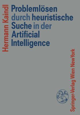 Problemlösen durch heuristische Suche in der Artificial Intelligence (German Edition)