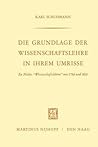 Die Grundlage der Wissenschaftslehre in Ihrem Umrisse: Zu Fichtes “Wissenschaftslehren” von 1794 und 1810 (German Edition)