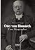 Otto von Bismarck. Eine Biographie by Bernhard Rogge