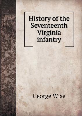 History of the Seventeenth Virginia Infantry
