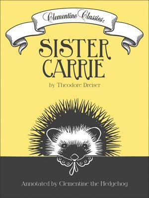 Clementine Classics: Sister Carrie by Theodore Dreiser