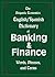 The Hispanic Economics English/Spanish Dictionary of Banking & Finance: Words, Phrases, and Terms (English and Multilingual Edition)