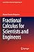 Fractional Calculus for Scientists and Engineers (Lecture Notes in Electrical Engineering, 84)