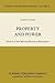 Property and Power: Towards a Non-Marxian Historical Materialism (Theory and Decision Library, 27)