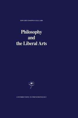 Philosophy and the Liberal Arts (Contributions to Phenomenology)
