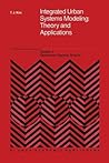 Integrated Urban Systems Modeling: Theory and Applications (Studies in Operational Regional Science) Integrated Urban Systems Modeling: Theory and Applications (Studies in Operational Regional Science)