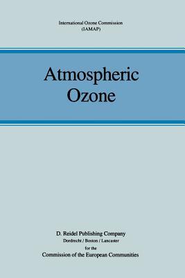 Atmospheric Ozone: Proceedings of the Quadrennial Ozone Symposium held in Halkidiki, Greece 3–7 September 1984