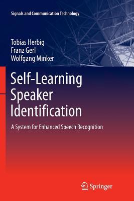 Self-Learning Speaker Identification: A System for Enhanced Speech Recognition (Signals and Communication Technology)