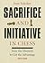 Sacrifice and Initiative in...