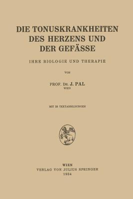 Die Tonuskrankheiten des Herzens und der Gefässe: Ihre Biologie und Therapie