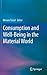 Consumption and Well-Being in the Material World