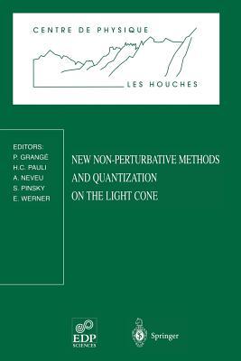 New Non-Perturbative Methods and Quantization on the Light Cone: Les Houches School, February 24 ― March 7, 1997 (Centre de Physique des Houches, 8)