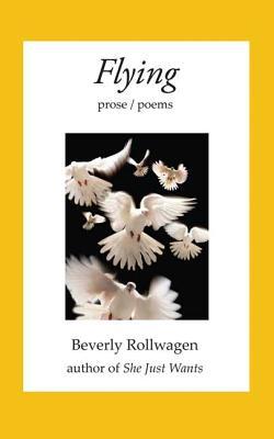 Flying: Prose/ Poems