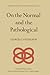 On the Normal and the Pathological (Studies in the History of Modern Science, 3)