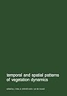 Temporal and spatial patterns of vegetation dynamics (Advances in Vegetation Science)