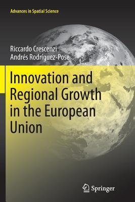 Innovation and Regional Growth in the European Union (Advances in Spatial Science)