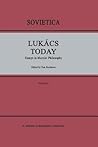 Lukács Today by Tom Rockmore