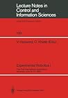 Experimental Robotics I: The First International Symposium Montreal, June 19–21, 1989 (Lecture Notes in Control and Information Sciences, 139)
