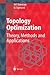 Topology Optimization: Theory, Methods, and Applications