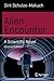 Cover of Alien Encounter: A Scientific Novel