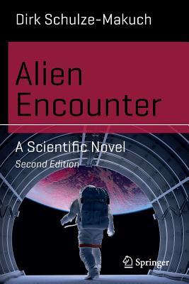 Alien Encounter: A Scientific Novel (Science and Fiction)