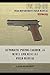 Automatic Pistol Caliber .45 M1911 and M1911A1 Field Manual: FM 23-35