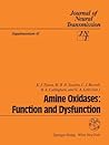 Amine Oxidases: Function and Dysfunction: Proceedings of the 5th International Amine Oxidase Workshop, Galway, Ireland, August 22–25, 1992 (Journal of Neural Transmission. Supplementa, 41)