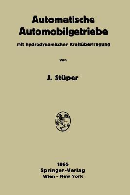 Automatische Automobilgetriebe: Mit Hydrodynamischer Kraftübertragung (German Edition)