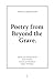 Poetry from Beyond the Grave