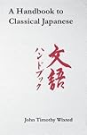 A Handbook to Classical Japanese (Cornell East Asia Series)