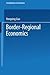 Border-Regional Economics by Rongxing Guo