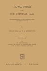 “Moral Order” and The Criminal Law: Reform Efforts in the United States and West Germany
