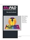 MuPAD Multi Processing Algebra Data Tool: Benutzerhandbuch MuPAD Version 1.1