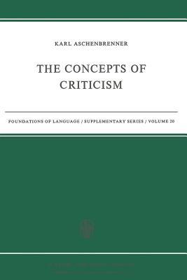 The Concepts of Criticism (Foundations of Language Supplementary Series)