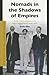 Nomads in the Shadows of Empires (African Social Studies, 30)