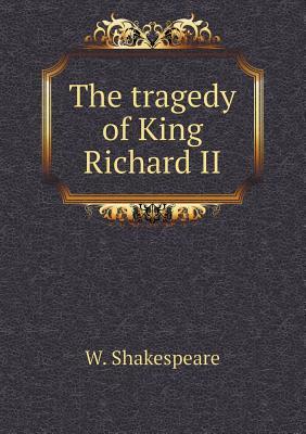 The Tragedy of King Richard II