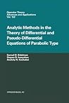 Analytic Methods In The Theory Of Differential And Pseudo-Differential Equations Of Parabolic Type (Operator Theory: Advances and Applications) Analytic Methods In The Theory Of Differential And Pseudo-Differential Equations Of Parabolic Type (Operator Theory: Advances and Applications)
