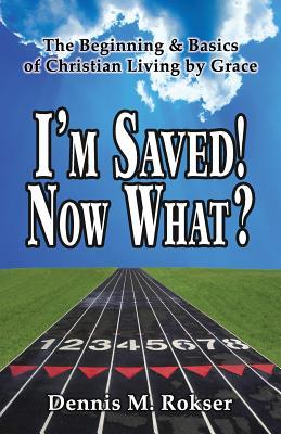 I'm Saved! Now What? (Paperback)