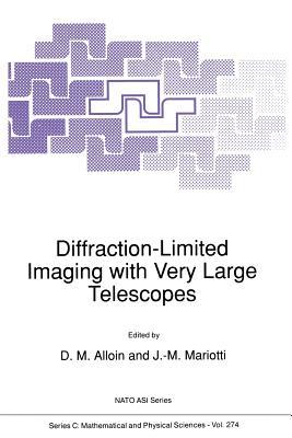 Diffraction-Limited Imaging with Very Large Telescopes (Nato Science Series C:)