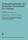 Verhandlungsbericht der Deutschen Gesellschaft für Urologie: 33. Tagung 21. bis 24. Oktober 1981, Köln (German Edition)