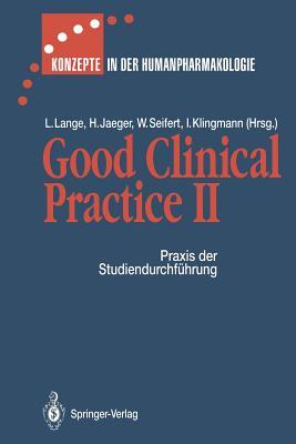 Good Clinical Practice II: Praxis Der Studiendurchführung