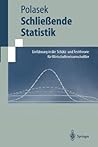 Schließende Statistik: Einführung in die Schätz-und Testtheorie für Wirtschaftswissenschaftler (Springer-Lehrbuch) (German Edition)