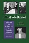 I Trust To Be Believed: Speeches And Reflections