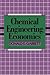 Chemical Engineering Economics