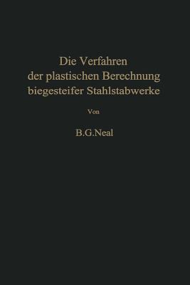 Die Verfahren der plastischen Berechnung biegesteifer Stahlstabwerke (German Edition)