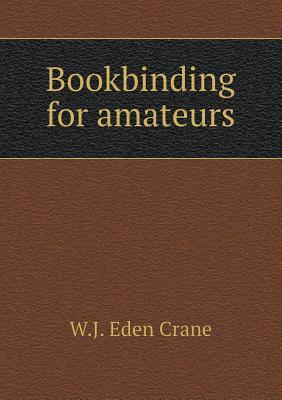 Bookbinding for Amateurs
