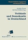 Verbände und Demokratie in Deutschland (Bürgerschaftliches Engagement und Non-Profit-Sektor, 5) (German Edition) Verbände und Demokratie in Deutschland (Bürgerschaftliches Engagement und Non-Profit-Sektor, 5) (German Edition)