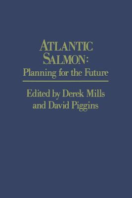 Atlantic Salmon: Planning for the Future The Proceedings of the Third International Atlantic Salmon Symposium – held in Biarritz, France, 21–23 October, 1986