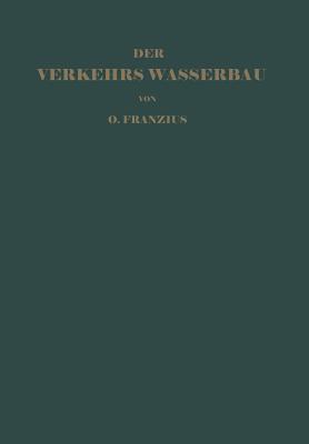 Der Verkehrswasserbau: Ein Wasserbau-Handbuch für Studium und Praxis (German Edition)